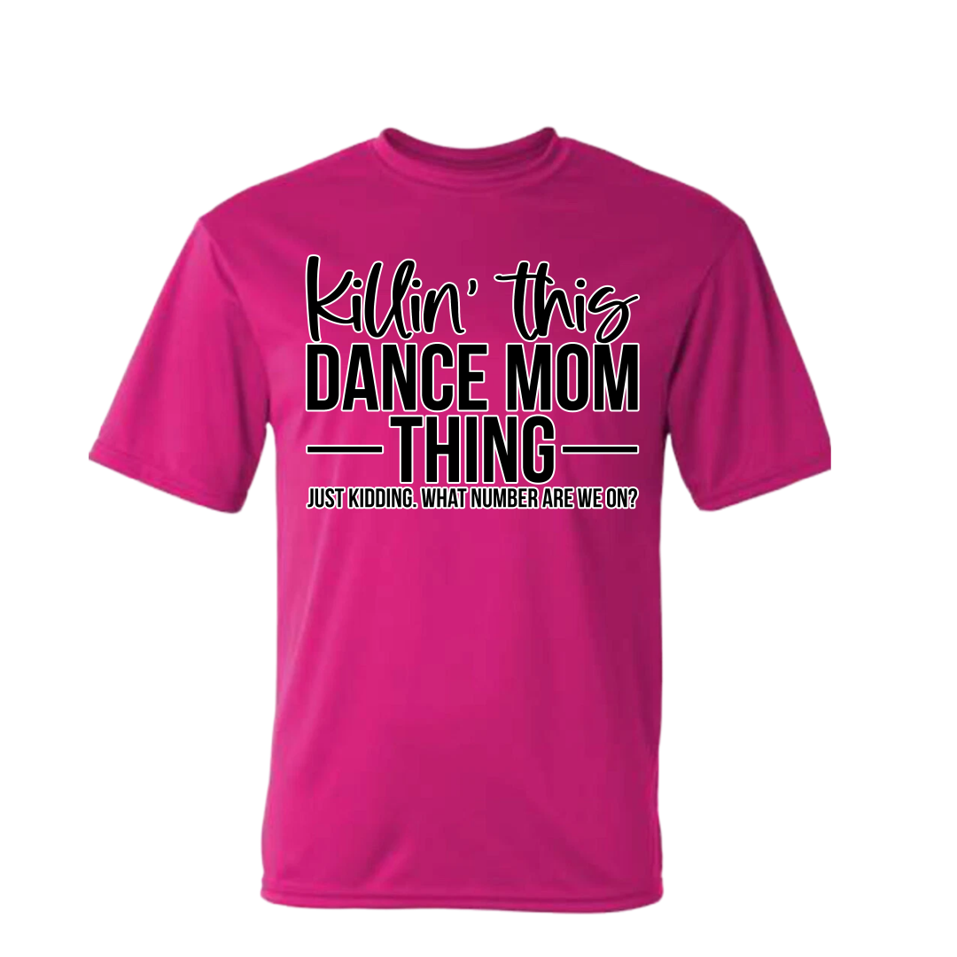 KILLIN' THIS DANCE MOM THING!!