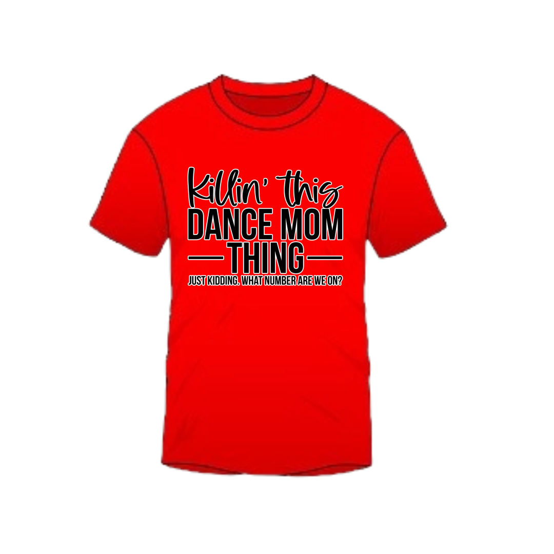 KILLIN' THIS DANCE MOM THING!!