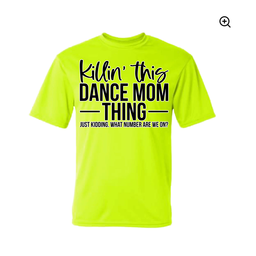 KILLIN' THIS DANCE MOM THING!!